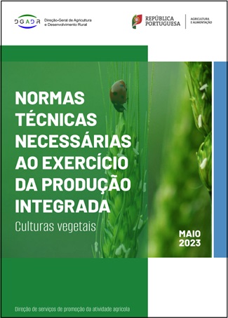 Normas técnicas necessárias ao exercício da Produção Integrada. Culturas vegetais 